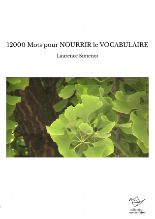 12000 Mots pour NOURRIR le VOCABULAIRE