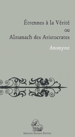 Etrennes à la Vérité ou Almanach des A