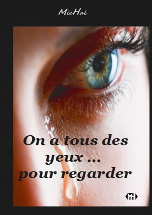 On a tous des yeux.