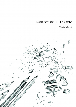 L'Anarchiste II - La Suite