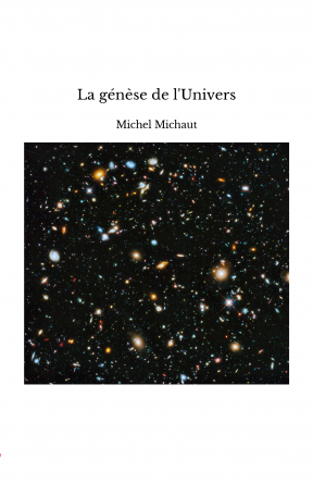 La génèse de l'Univers