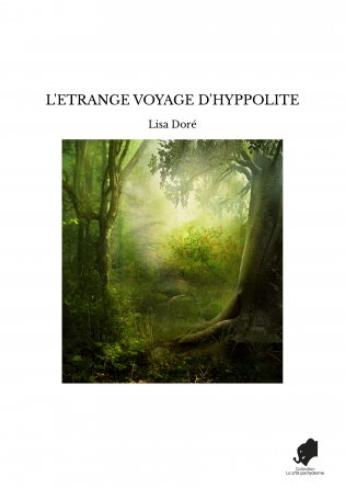 L'ETRANGE VOYAGE D'HYPPOLITE