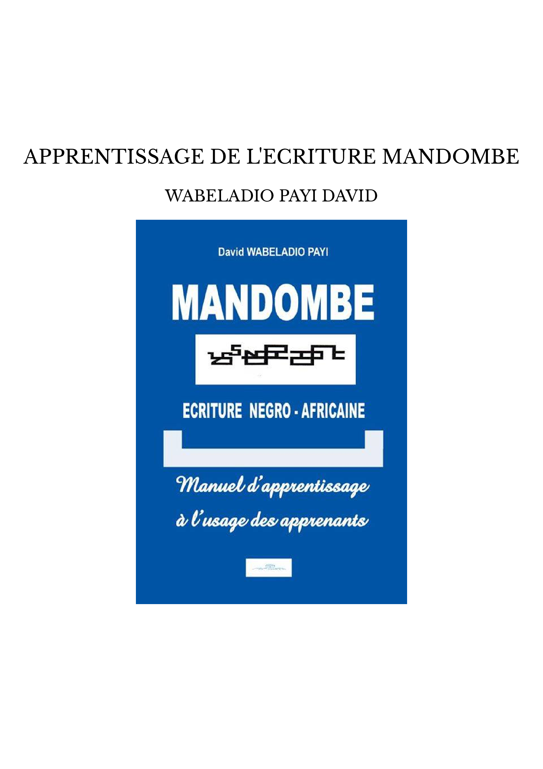 APPRENTISSAGE DE L'ECRITURE MANDOMBE - NANDEFO - ROBERT WAZI