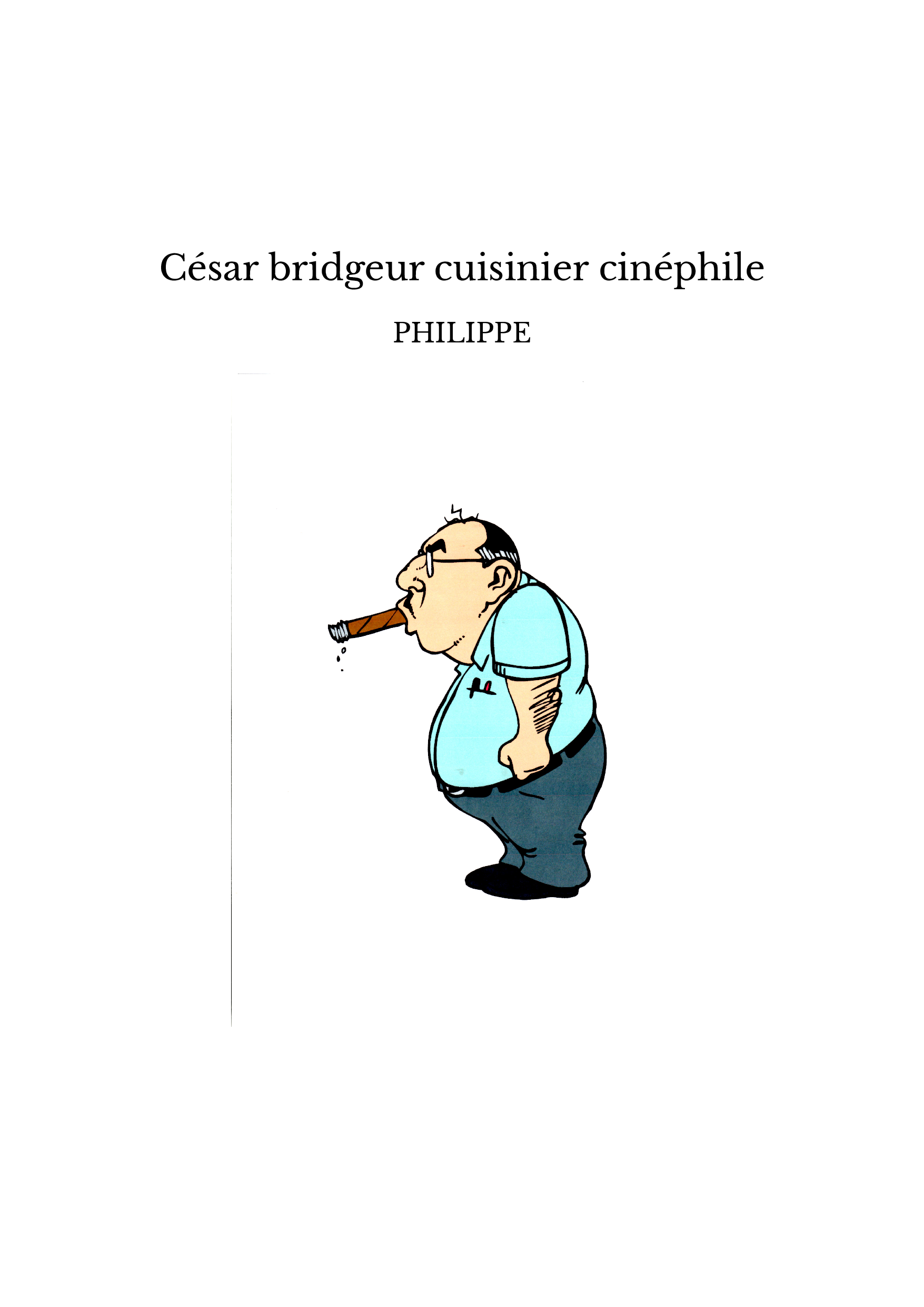 César bridgeur cuisinier cinéphile