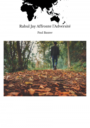 Rahul Jay Affronte l’Adversité