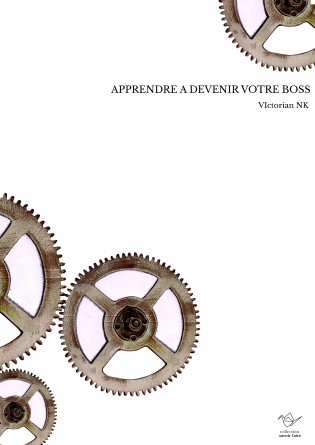 APPRENDRE A DEVENIR VOTRE BOSS