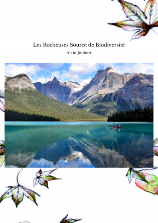 Les Rocheuses Source de Biodiversité