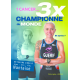 1 cancer et 3 x championne du monde