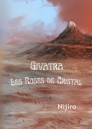 Givatra : les Roses de Cristal