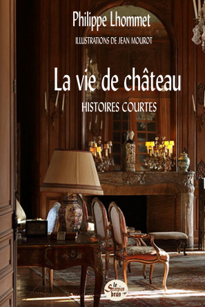 La vie de château