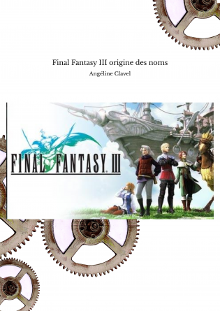 Final Fantasy III origine des noms