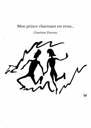 Mon prince charmant est venu…