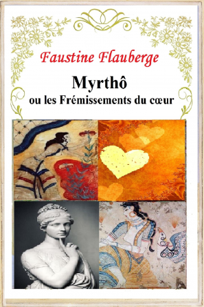 Myrthô ou les Frémissements du cœur