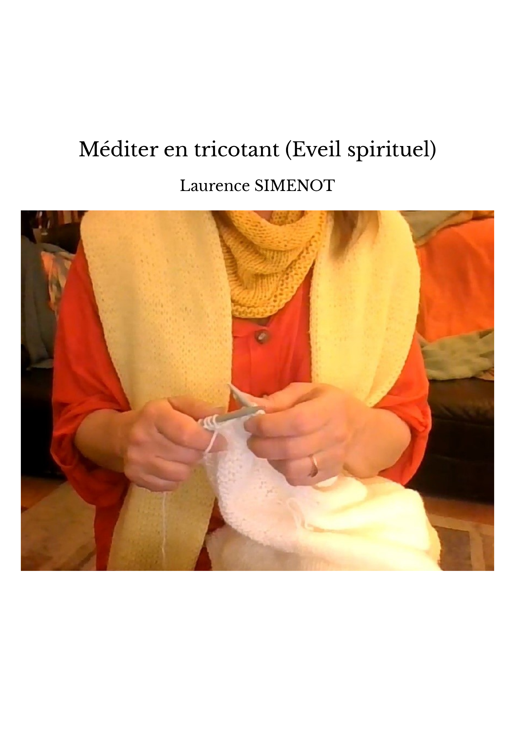 Méditer en tricotant (Eveil spirituel)