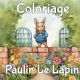 Paulin Le Lapin - Cahier de coloriage