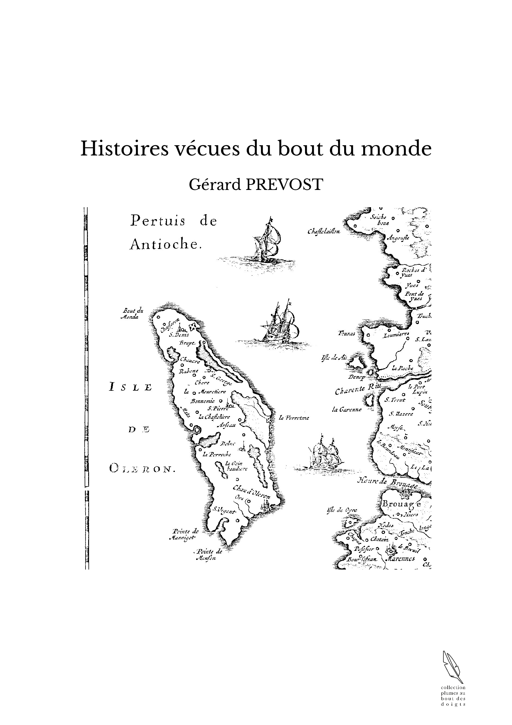 Histoires vécues du bout du monde