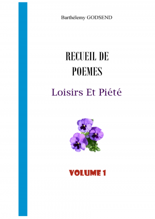 Recueil De Poèmes-Loisirs Et Piété V.1