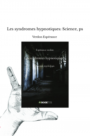 Les syndromes hypnotiques: Science, ps