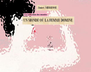 Un monde où la femme domine