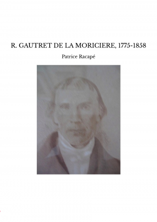 R. GAUTRET DE LA MORICIERE, 1775-1858