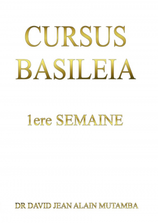 CURSUS BASILEIA 1ère semaine