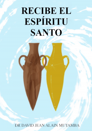 RECIBE EL ESPIRITU SANTO