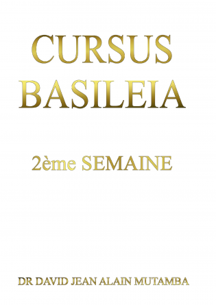 CURSUS BASILEIA 2ème Semaine