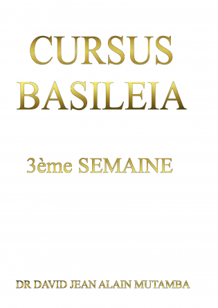 CURSUS BASILEIA (3ème SEMAINE)