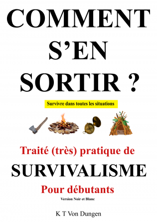 COMMENT S'EN SORTIR ? Survivalisme N&B