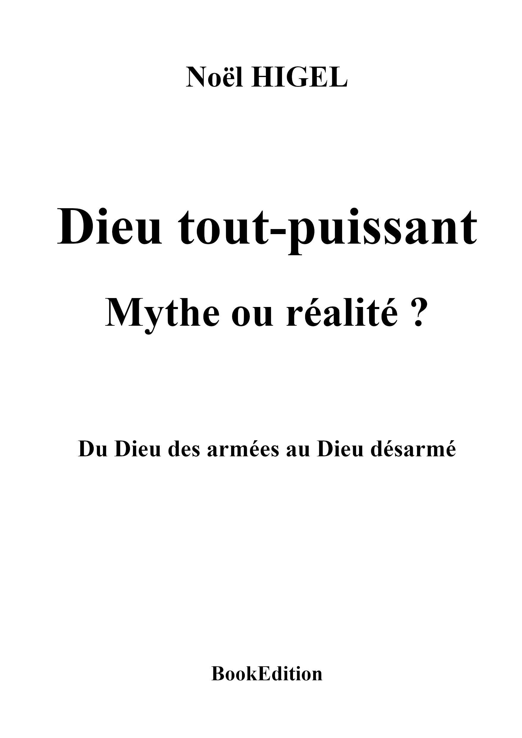 Dieu tout-puissant, mythe ou réalité ?