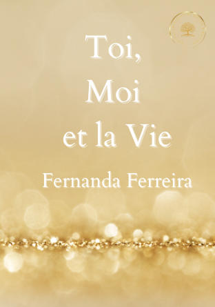 Toi, Moi et la Vie