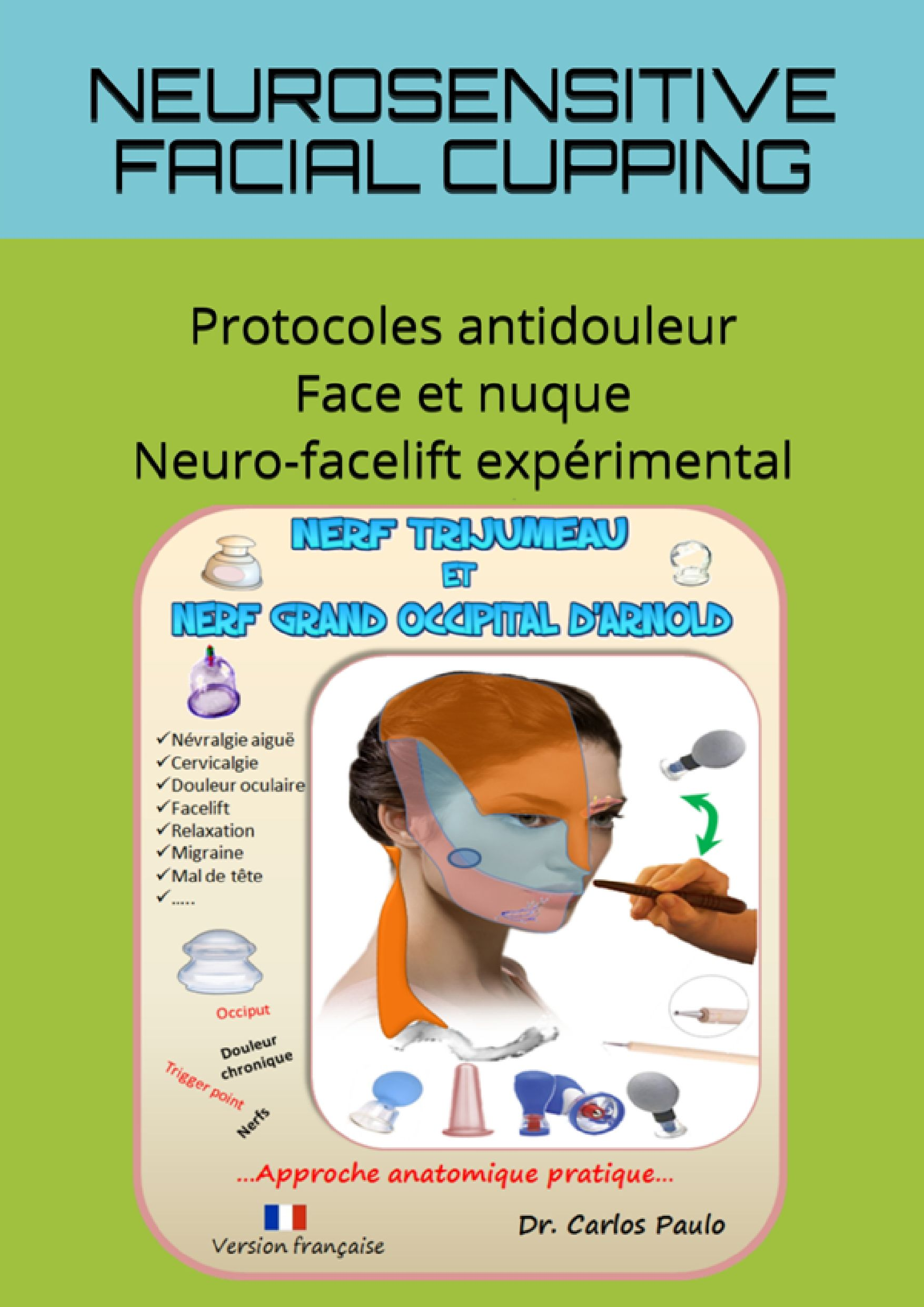 NEUROSENSITIVE FACIAL CUPPING