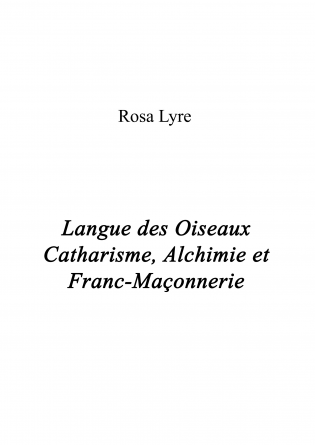 Langue des Oiseaux Alchimie et Franc-M