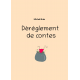 Dérèglement de contes