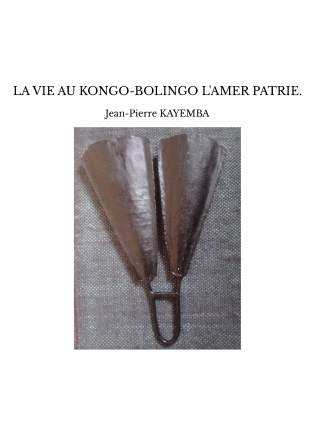 LA VIE AU KONGO-BOLINGO L'AMER PATRIE.