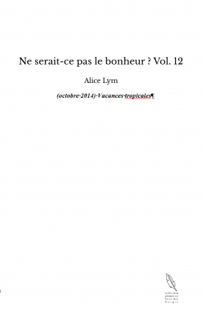 Ne serait-ce pas le bonheur ? Vol. 12