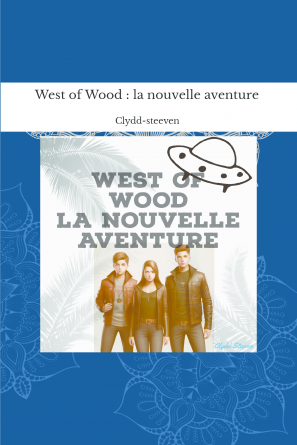 West of Wood : la nouvelle aventure
