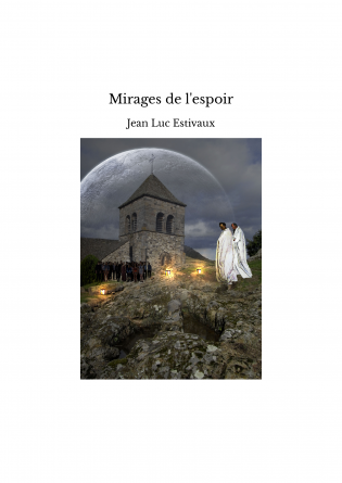 Mirages de l'espoir