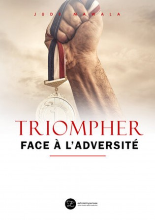 Triompher face à l'adversité