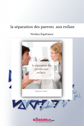  la séparation des parents aux enfant