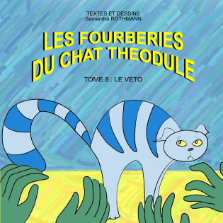 LES FOURBERIES DU CHAT THEODULE TOME 8