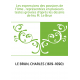 Les expressions des passions de l'âme , représentées en plusieurs testes gravées d'après les dessins de feu M. Le Brun