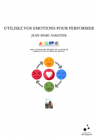 UTILISEZ VOS EMOTIONS POUR PERFORMER