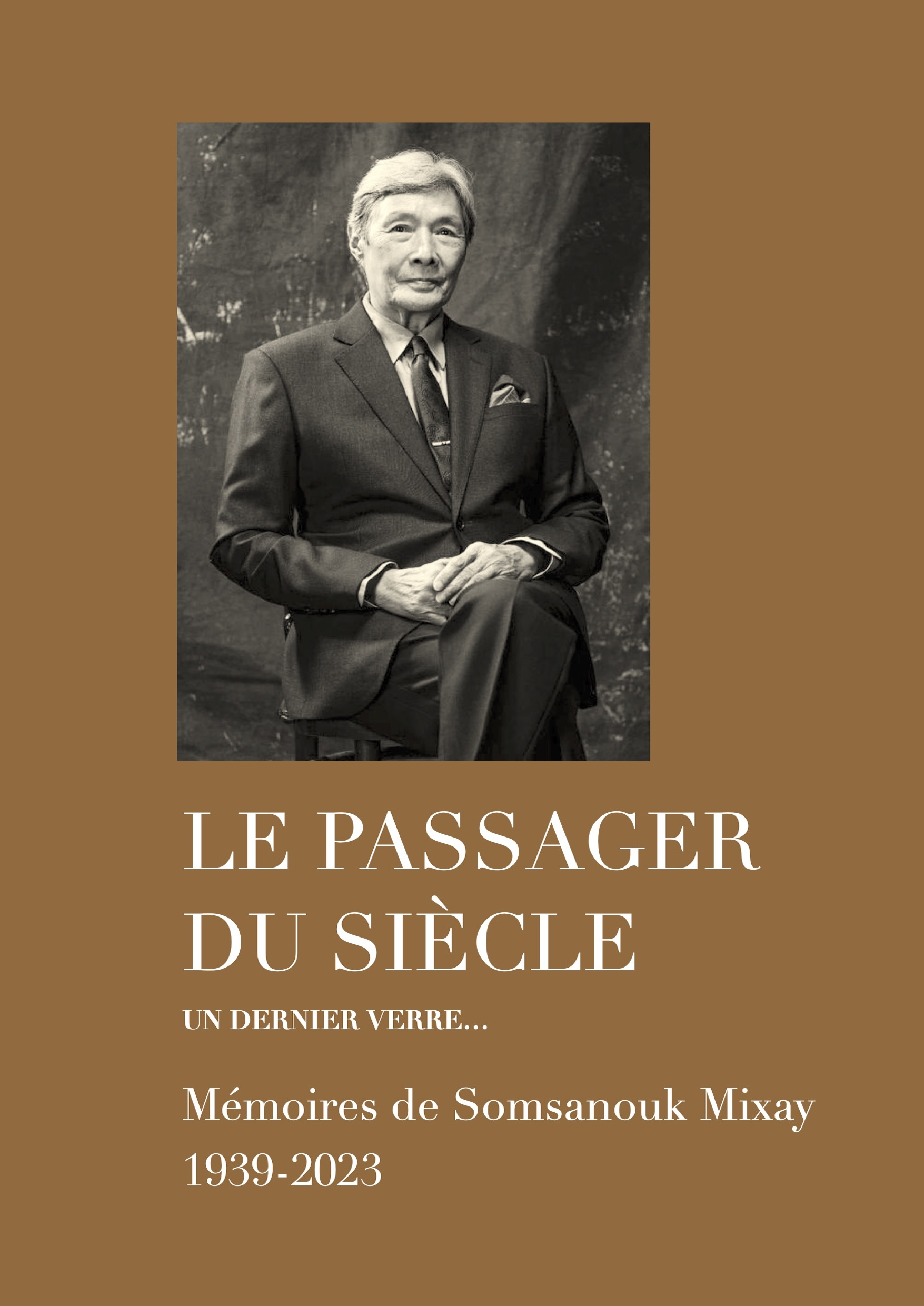 Le passager du siècle - Somsanouk Mixay