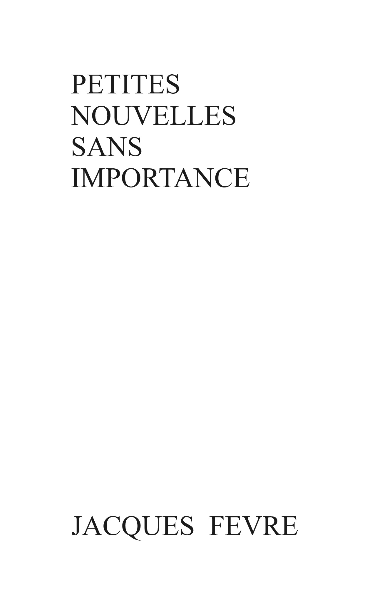 38 PETITES NOUVELLES SANS IMPORTANCE