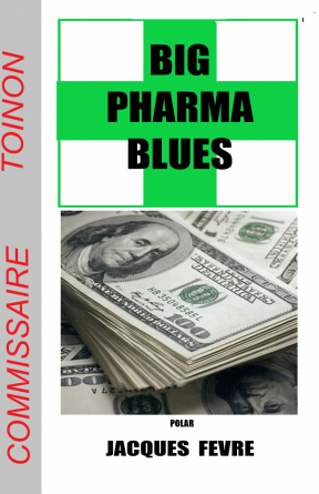 BIG PHARMA BLUES