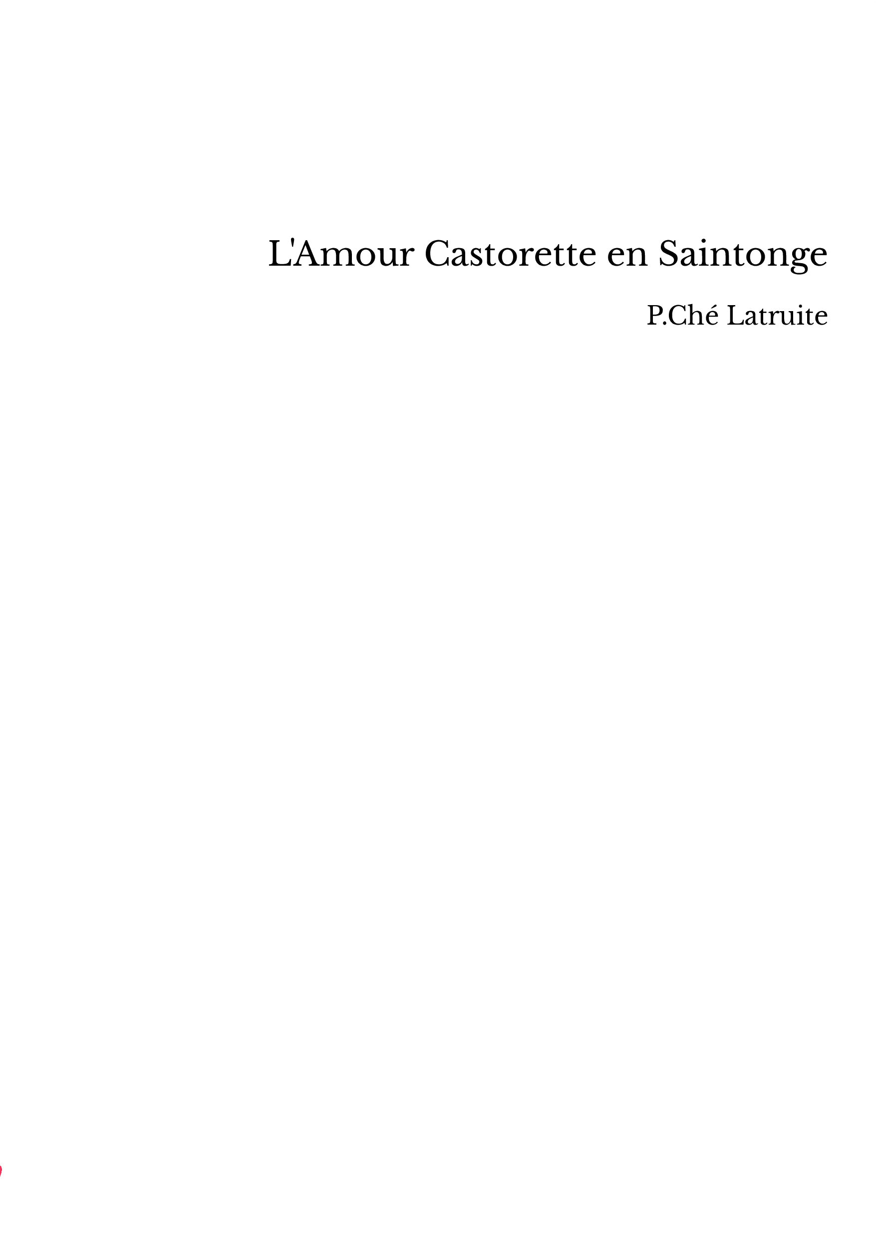 L'Amour Castorette en Saintonge