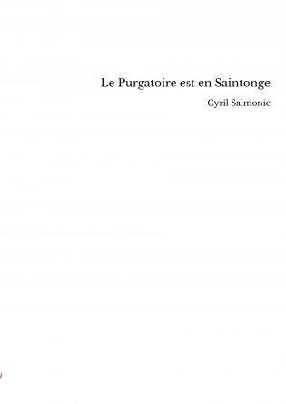 Le Purgatoire est en Saintonge