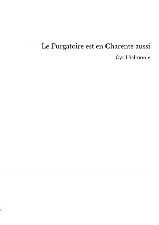 Le Purgatoire est en Charente aussi