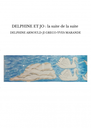 DELPHINE ET JO : la suite de la suite 